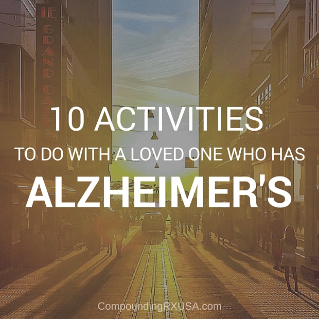 10 Activities To Do With Those Who Have Alzheimer’s