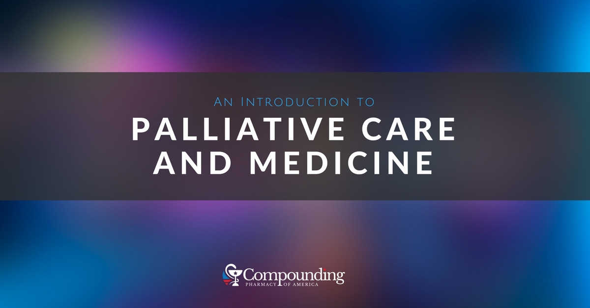 An Introduction To Palliative Care And Medicine For Terminal Illnesses