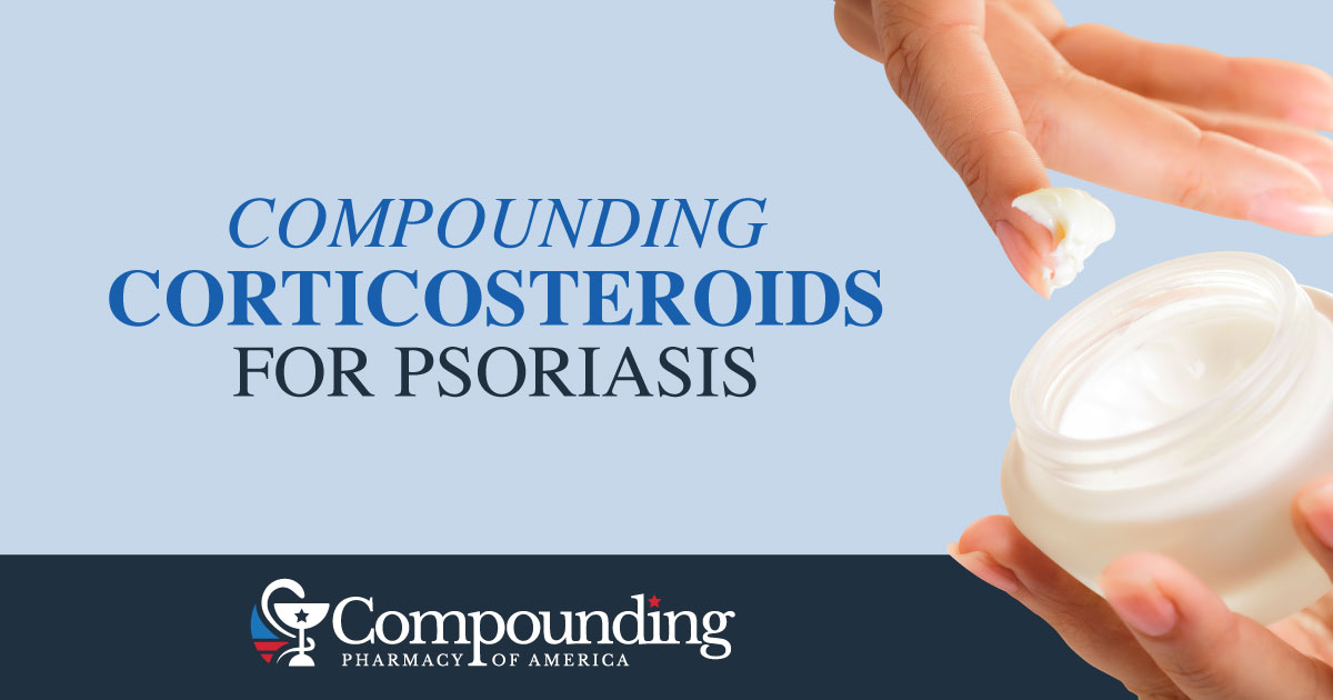 Compounding Corticosteroids For Psoriasis