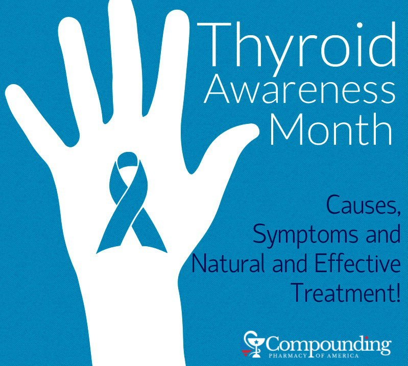 Compounding Pharmacy of America - Thyroid Awareness Month