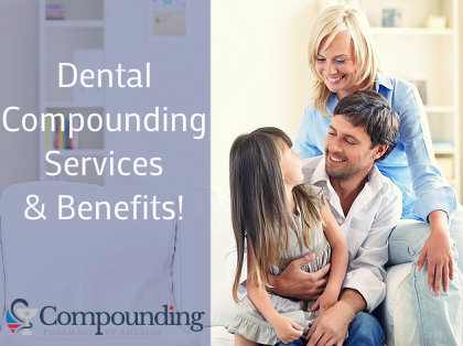 Dental Compounding Services & Benefits - www.CompoundingRXUSA.com