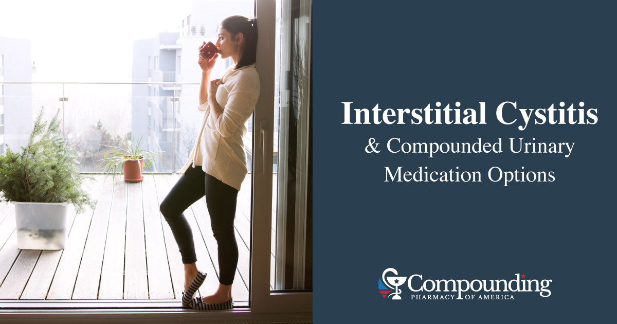 Interstitial Cystitis Medication Urinary Compounded Options - Compounding Pharmacy America