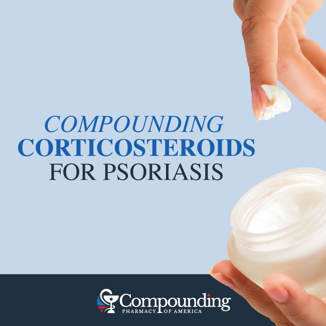 Compounding Corticosteroids For Psoriasis