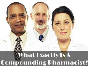 What Exactly Is A Compounding Pharmacist | Compound Pharmacists