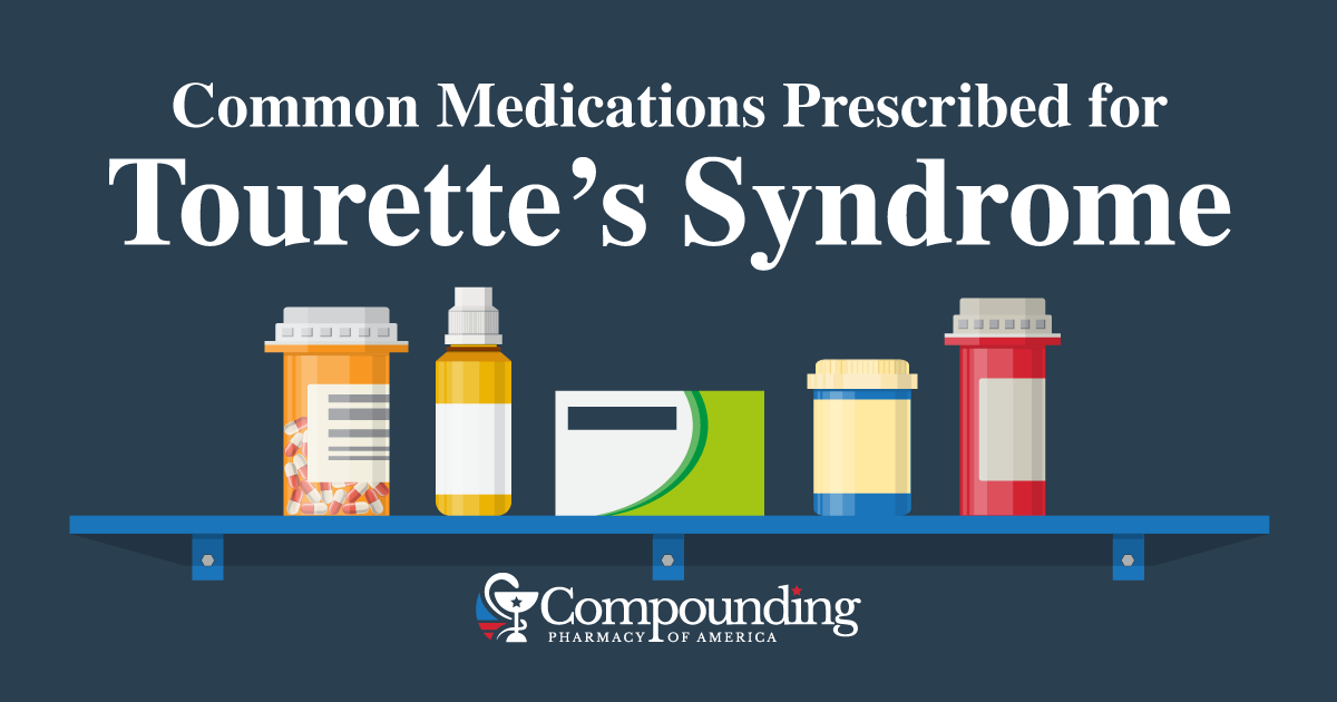 Common Medications Prescribed for Tourette’s Syndrome